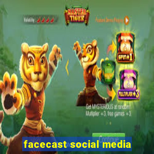 facecast social media